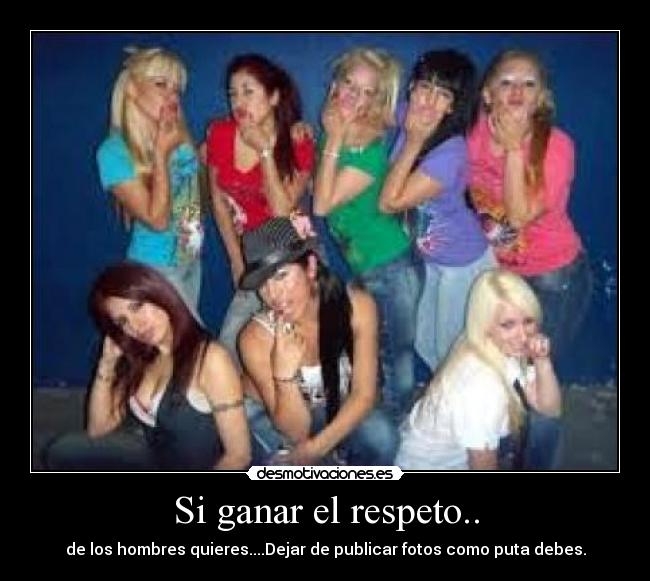 Si ganar el respeto.. - 