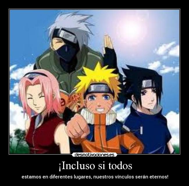 ¡Incluso si todos - estamos en diferentes lugares, nuestros vínculos serán eternos!