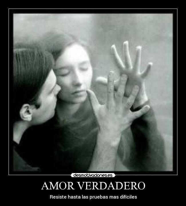 AMOR VERDADERO - Resiste hasta las pruebas mas difíciles