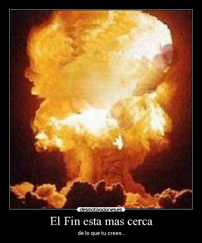 El Fin esta mas cerca - 