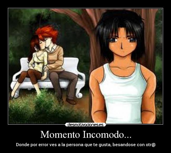 Momento Incomodo... -