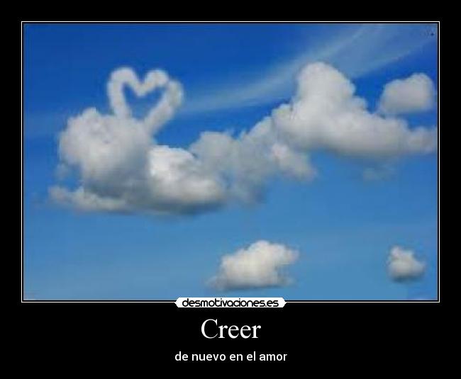 Creer - de nuevo en el amor