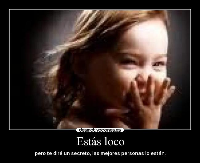 Estás loco - 