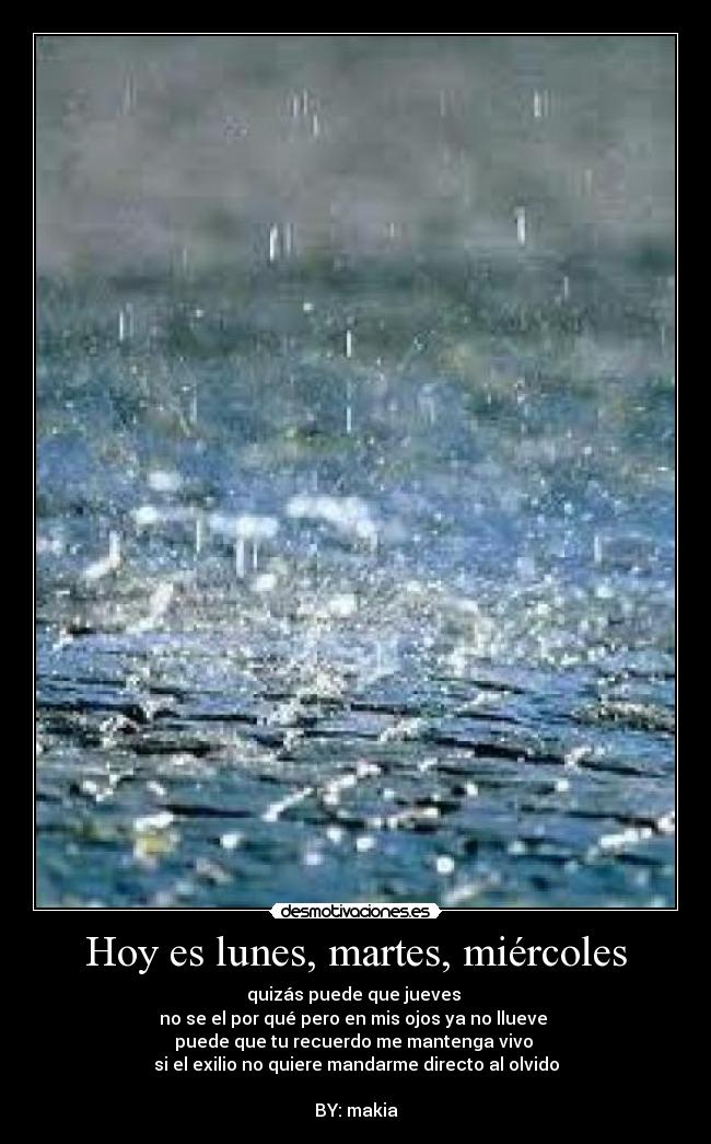 Hoy es lunes, martes, miércoles - 