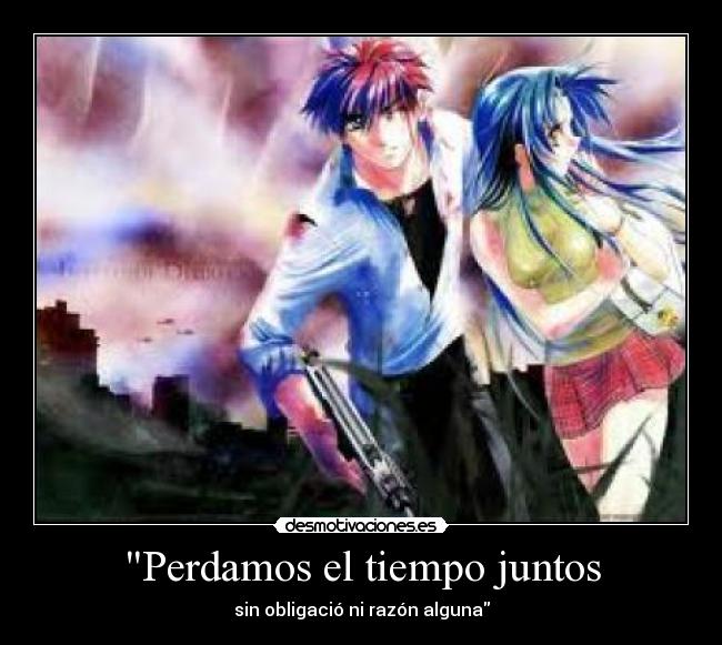 Perdamos el tiempo juntos - 
