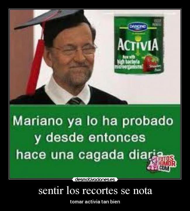 sentir los recortes se nota - tomar activia tan bien