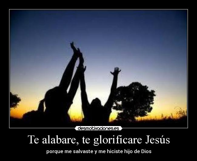 Te alabare, te glorificare Jesús - 