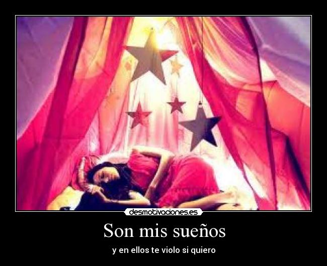 Son mis sueños -