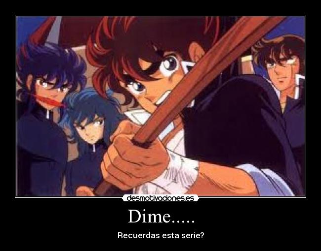 Dime..... -