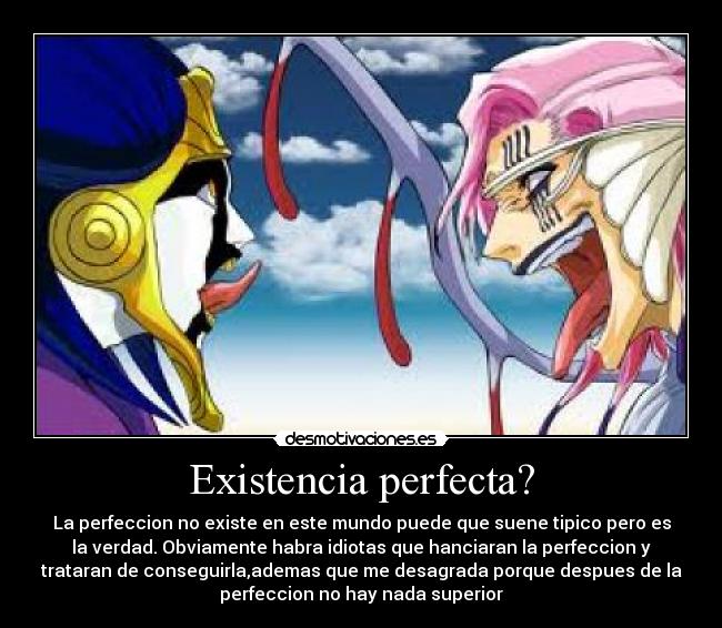 Existencia perfecta? -