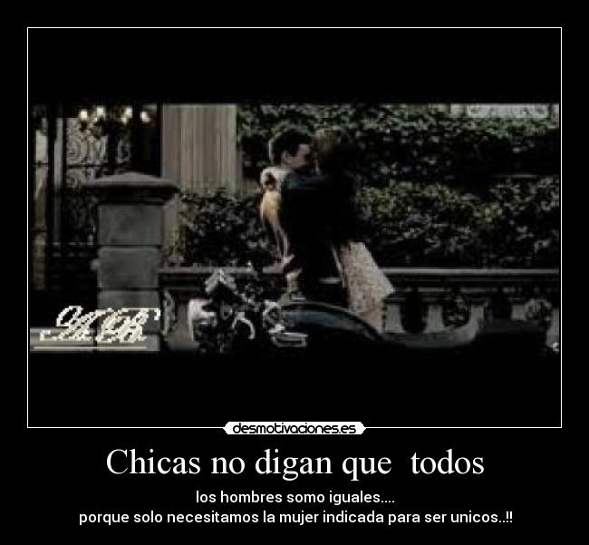 Chicas no digan que todos -