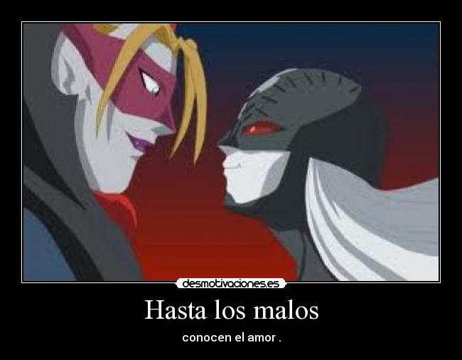 Hasta los malos - 
