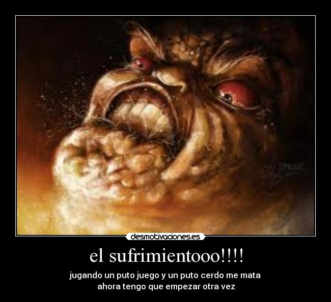el sufrimientooo!!!! -