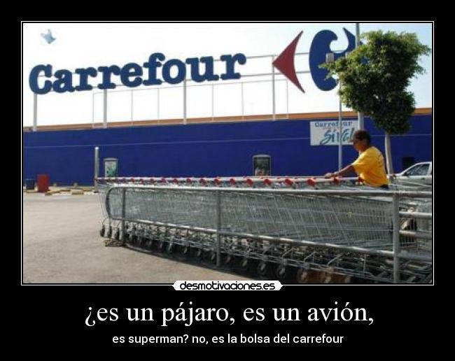 ¿es un pájaro, es un avión, - es superman? no, es la bolsa del carrefour