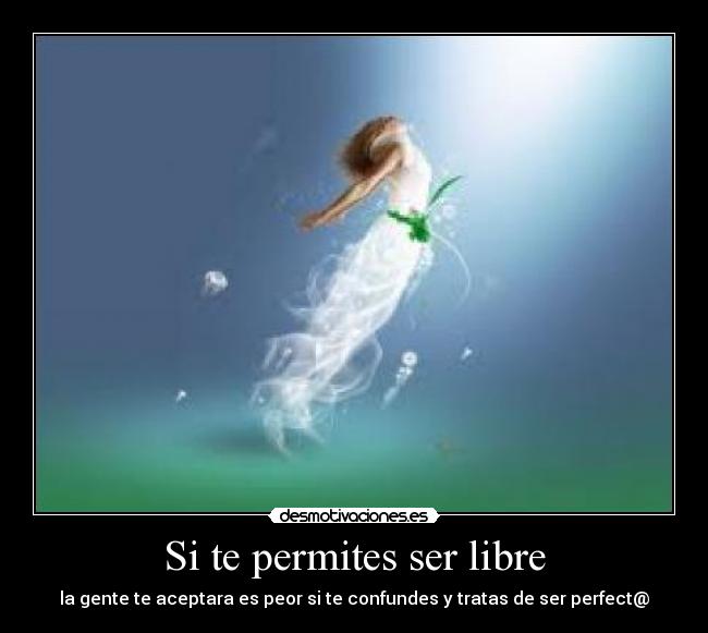 Si te permites ser libre - 