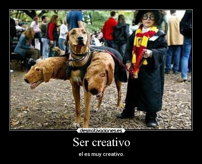 Ser creativo - el es muy creativo.