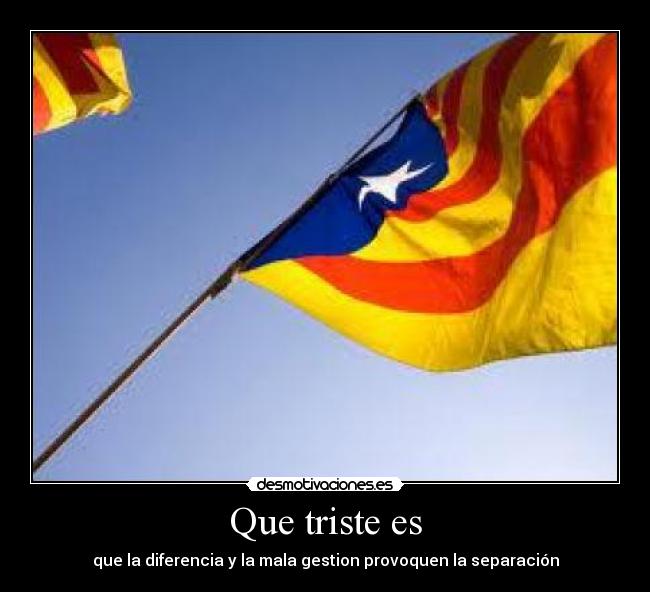 Que triste es - que la diferencia y la mala gestion provoquen la separación
