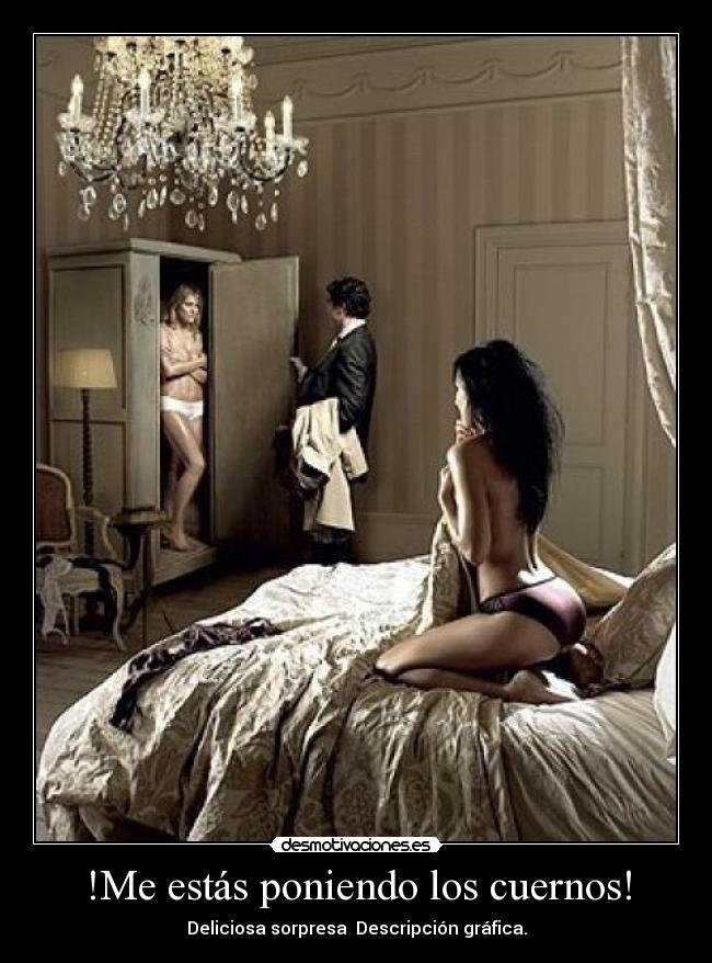 !Me estás poniendo los cuernos! - Deliciosa sorpresa Descripción gráfica.
