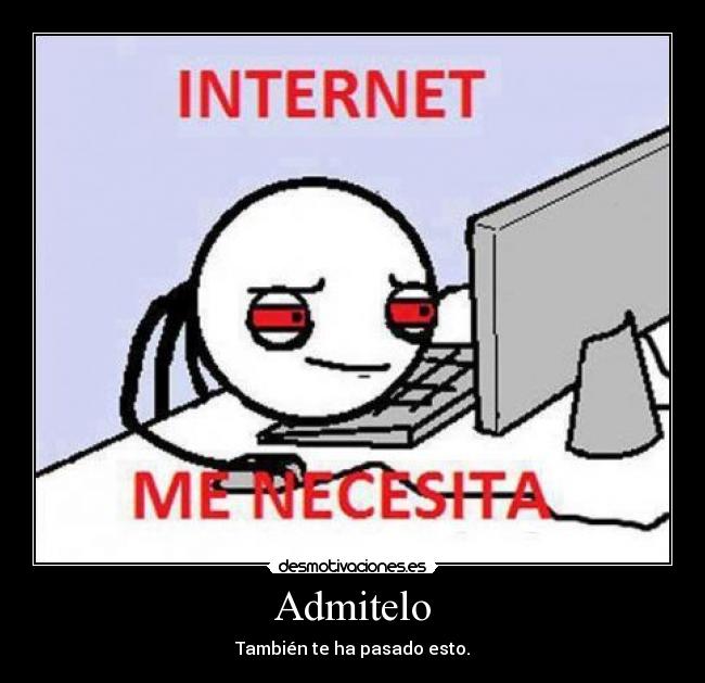 Admitelo - También te ha pasado esto.