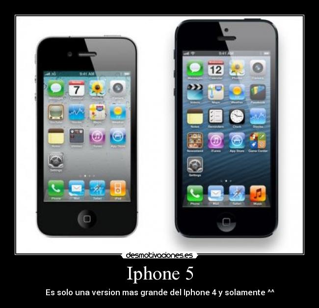Iphone 5 - Es solo una version mas grande del Iphone 4 y solamente ^^