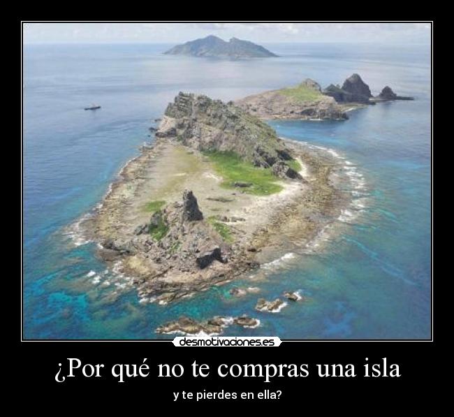 ¿Por qué no te compras una isla - y te pierdes en ella?