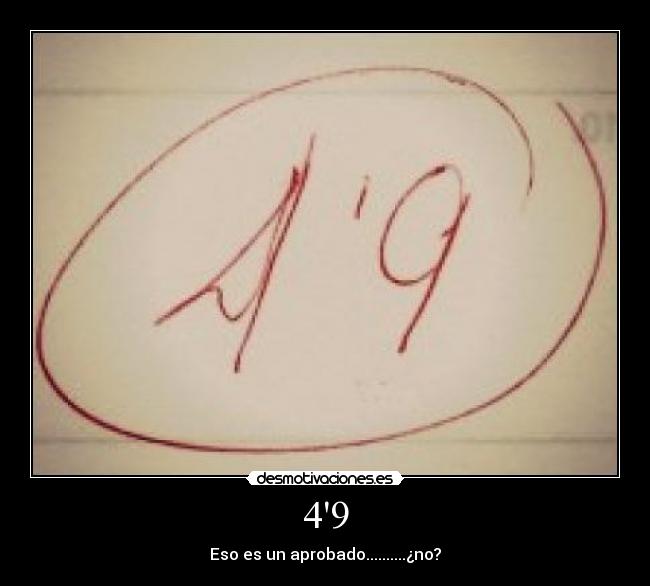 49 - Eso es un aprobado..........¿no?
