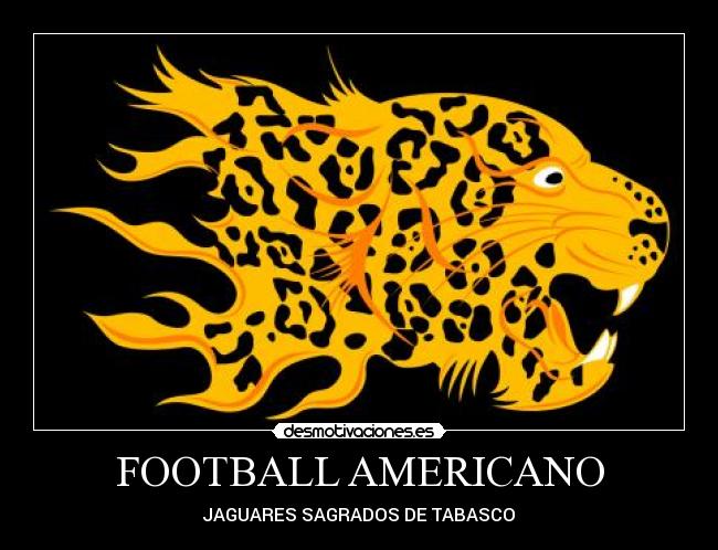 FOOTBALL AMERICANO - JAGUARES SAGRADOS DE TABASCO