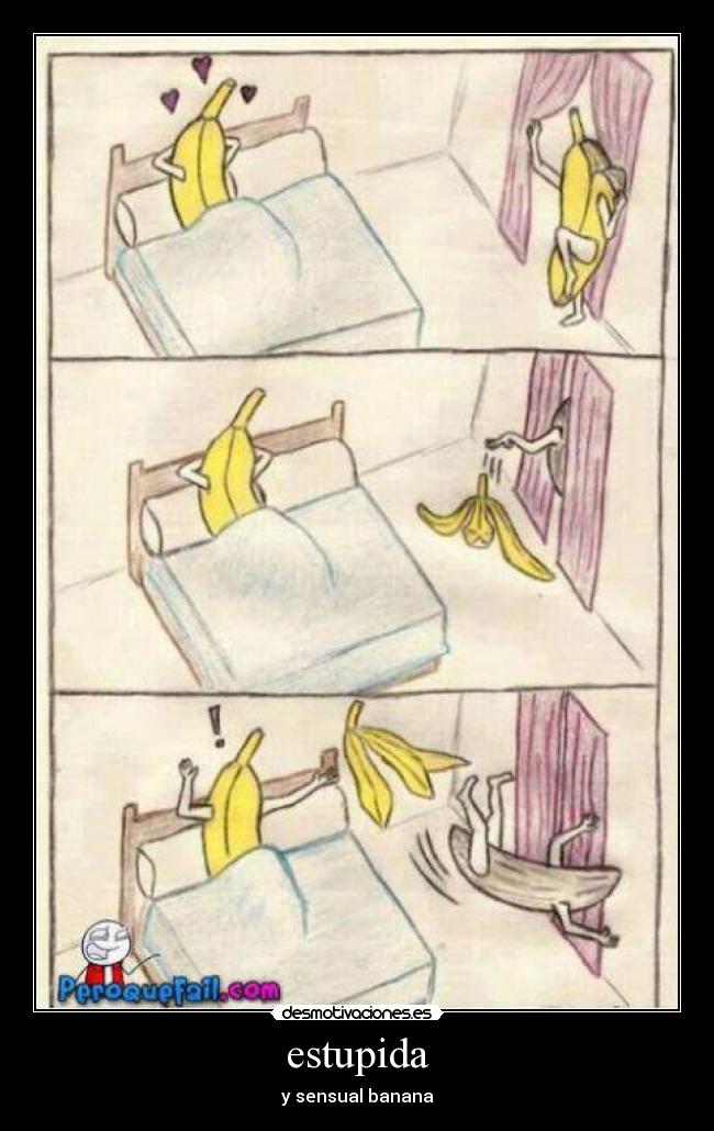 estupida - y sensual banana