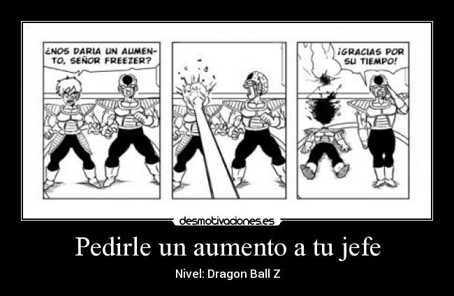 Pedirle un aumento a tu jefe - Nivel: Dragon Ball Z