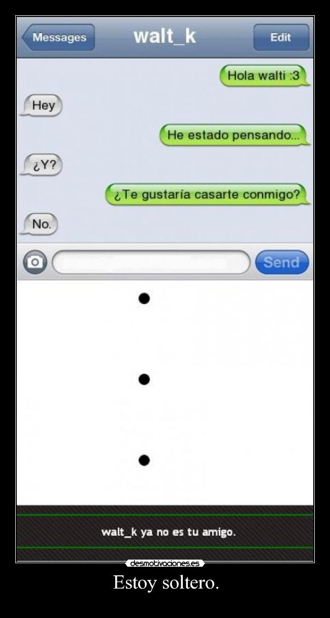 Estoy soltero. -