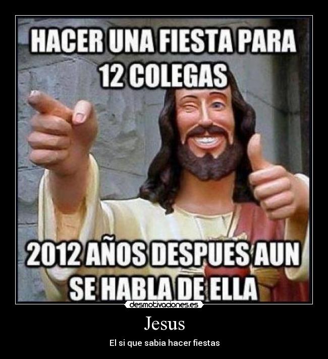 Jesus - El si que sabia hacer fiestas