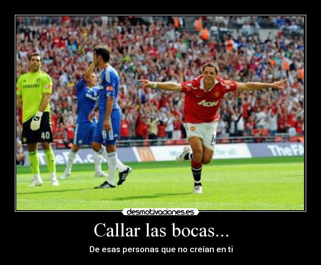Callar las bocas... - De esas personas que no creían en ti