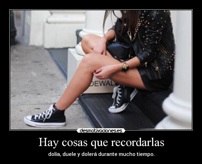 Hay cosas que recordarlas - 