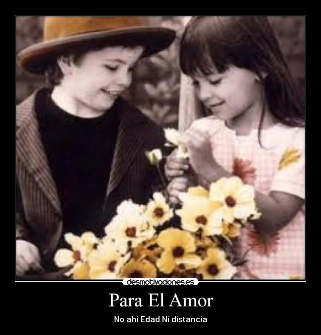 Para El Amor - No ahi Edad Ni distancia