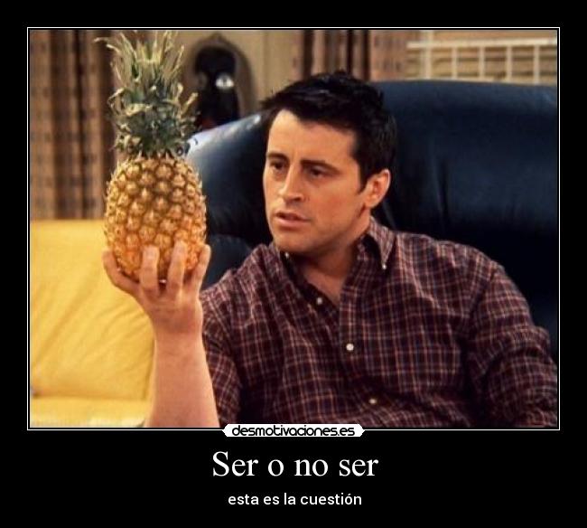 Ser o no ser -
