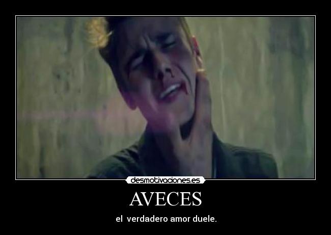 AVECES - el verdadero amor duele.