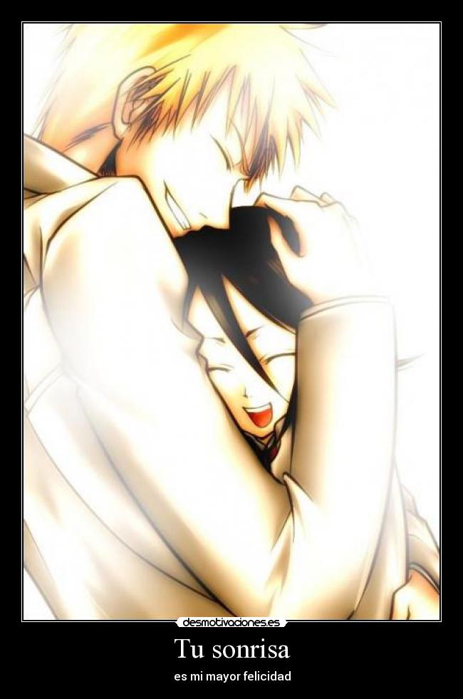 Tu sonrisa - es mi mayor felicidad