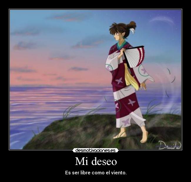 Mi deseo - Es ser libre como el viento.