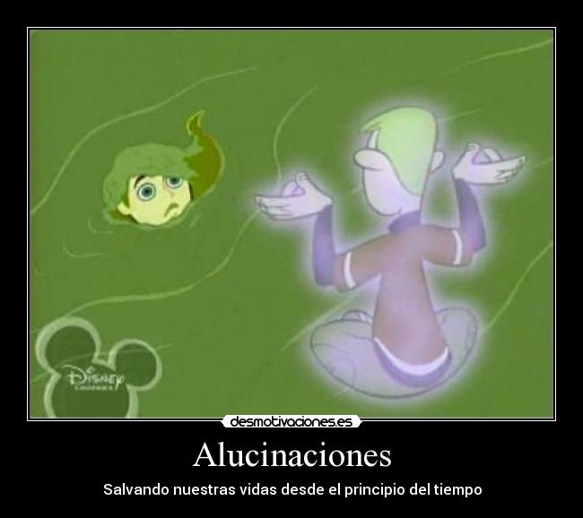 Alucinaciones - Salvando nuestras vidas desde el principio del tiempo