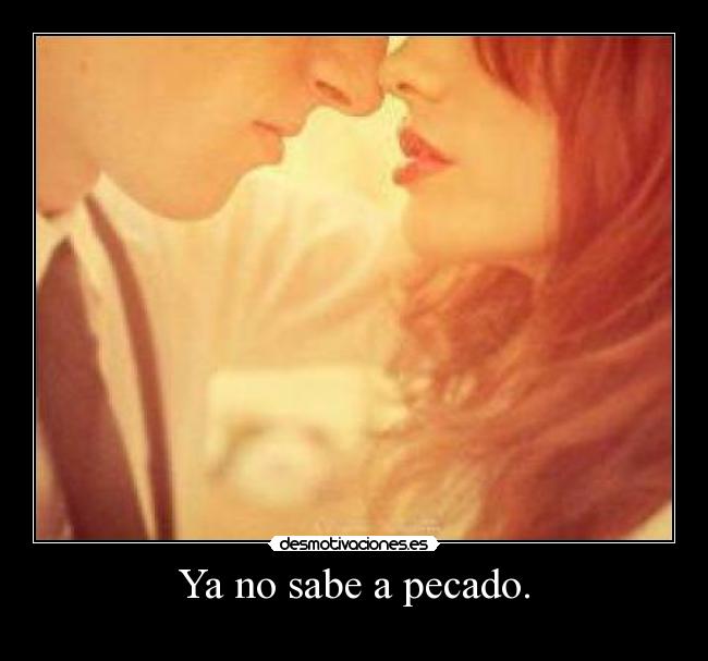 Ya no sabe a pecado. - 