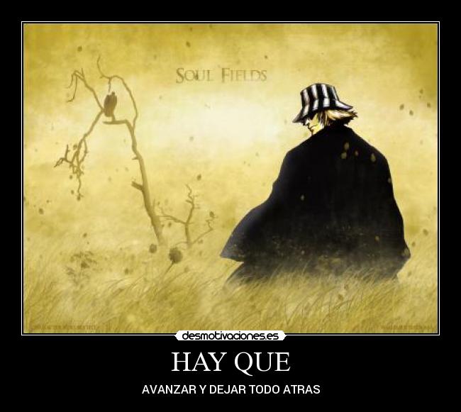 HAY QUE - AVANZAR Y DEJAR TODO ATRAS