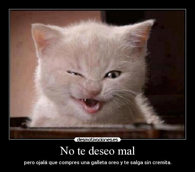 No te deseo mal -