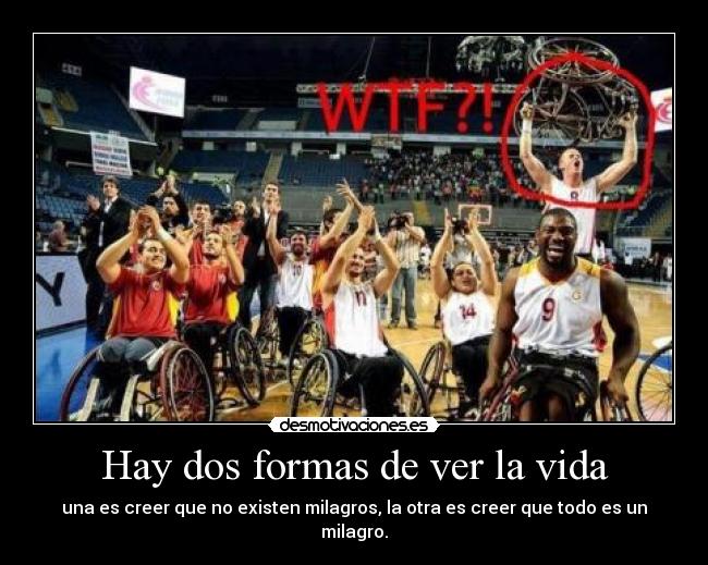 Hay dos formas de ver la vida - 