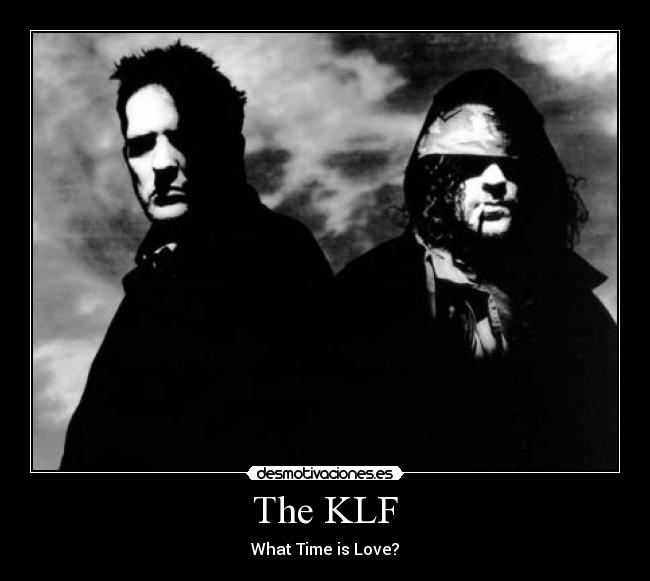 The KLF - What Time is Love?