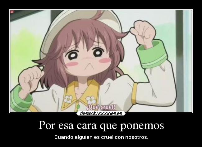 Por esa cara que ponemos -