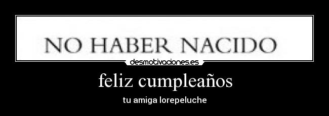 feliz cumpleaños - tu amiga lorepeluche