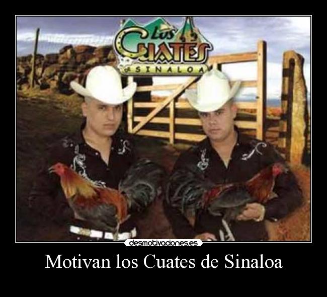 Motivan los Cuates de Sinaloa - 