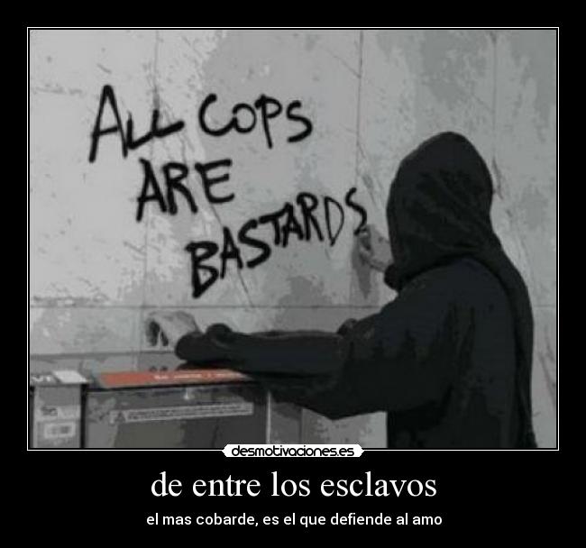 de entre los esclavos -