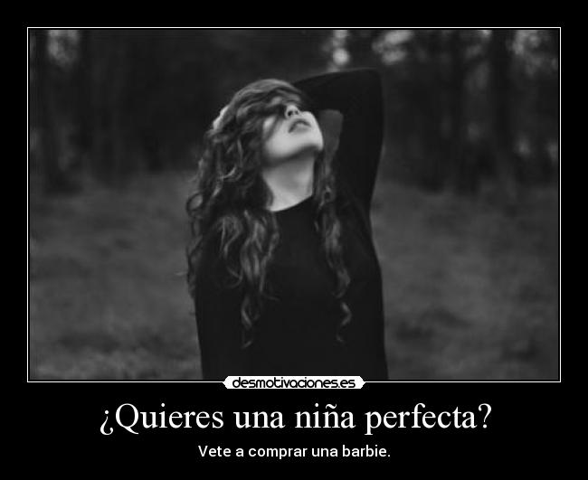¿Quieres una niña perfecta? -