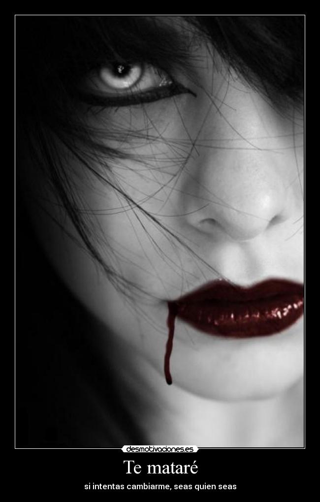Te mataré -